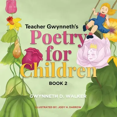 Lehrer Gwynneths Poesie für Kinder: Buch 2 - Teacher Gwynneth's Poetry for Children: Book 2