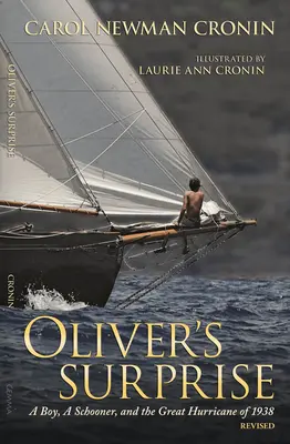 Olivers Überraschung: Ein Junge, ein Schoner und der große Wirbelsturm von 1938 - Oliver's Surprise: A Boy, a Schooner, and the Great Hurricane of 1938