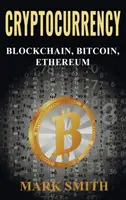 Kryptowährung: 3 in 1 - Blockchain, Bitcoin, Ethereum - Cryptocurrency: 3 In 1 - Blockchain, Bitcoin, Ethereum