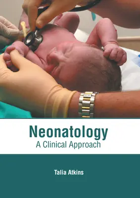 Neonatologie: Eine klinische Herangehensweise - Neonatology: A Clinical Approach