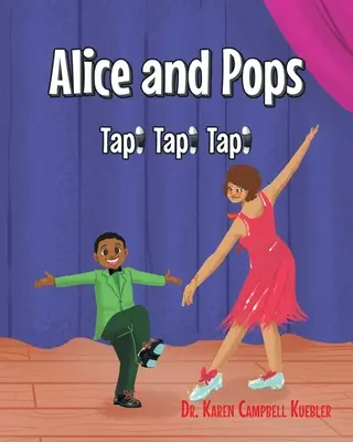 Alice und Pops: Tap! Tap! Stepp! - Alice and Pops: Tap! Tap! Tap!