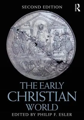 Die frühchristliche Welt - The Early Christian World