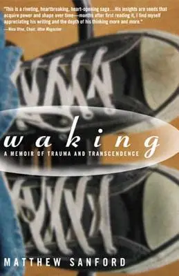 Aufwachen: Eine Erinnerung an Trauma und Transzendenz - Waking: A Memoir of Trauma and Transcendence