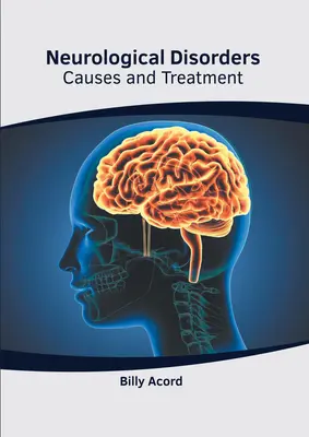 Neurologische Störungen: Ursachen und Behandlung - Neurological Disorders: Causes and Treatment