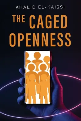 Der Käfig der Offenheit - The Caged Openness