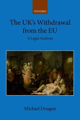 Der Austritt des Vereinigten Königreichs aus der EU: Eine rechtliche Analyse - The Uk's Withdrawal from the Eu: A Legal Analysis
