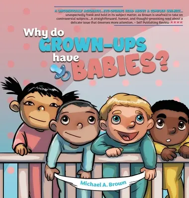 Warum haben Erwachsene Babys? - Why Do Grown Ups Have Babies?