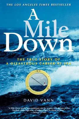 A Mile Down: Die wahre Geschichte einer katastrophalen Karriere auf See - A Mile Down: The True Story of a Disastrous Career at Sea