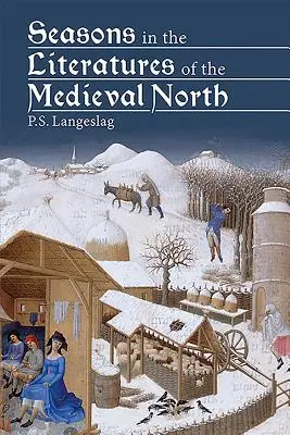 Jahreszeiten in den Literaturen des mittelalterlichen Nordens - Seasons in the Literatures of the Medieval North