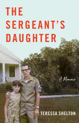 Die Tochter des Feldwebels: Eine Erinnerung - The Sergeant's Daughter: A Memoir