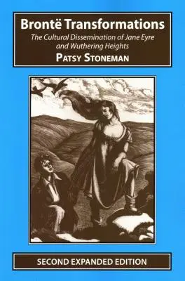 Bronte-Transformationen: Die kulturelle Verbreitung von „Jane Eyre“ und „Wuthering Heights - Bronte Transformations: The Cultural Dissemination of Jane Eyre and Wuthering Heights