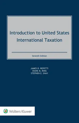 Einführung in die internationale Besteuerung in den Vereinigten Staaten - Introduction to United States International Taxation