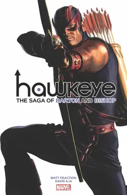 Hawkeye von Fraction & Aja: Die Saga von Barton und Bishop - Hawkeye by Fraction & Aja: The Saga of Barton and Bishop