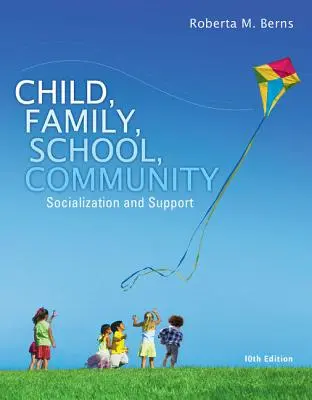 Kind, Familie, Schule, Gemeinschaft: Sozialisierung und Unterstützung - Child, Family, School, Community: Socialization and Support