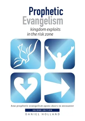 Prophetische Evangelisation: Heldentaten des Königreichs in der Gefahrenzone - Prophetic Evangelism: kingdom exploits in the risk zone
