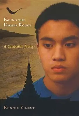 Im Angesicht der Roten Khmer: Eine kambodschanische Reise - Facing the Khmer Rouge: A Cambodian Journey