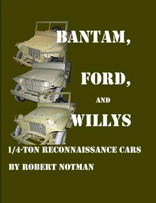 Bantam, Ford und Willys-1/4-Tonnen-Aufklärungswagen - Bantam, Ford and Willys-1/4-Ton Reconnaissance Cars