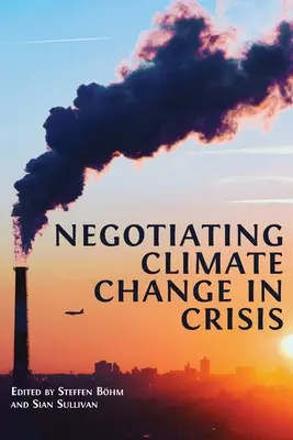 Klimawandel in der Krise verhandeln - Negotiating Climate Change in Crisis