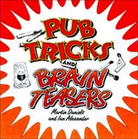 Kneipentricks und Denksportaufgaben - Pub Tricks and Brain Teasers