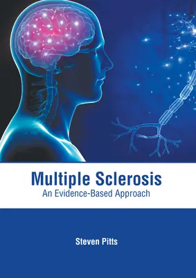 Multiple Sklerose: Ein evidenzbasierter Ansatz - Multiple Sclerosis: An Evidence-Based Approach