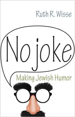 Kein Witz: Jüdischen Humor machen - No Joke: Making Jewish Humor