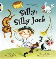 Bug Club Guided Fiction Jahr 1 Grün C Silly, Silly Jack - Bug Club Guided Fiction Year 1 Green C Silly, Silly Jack