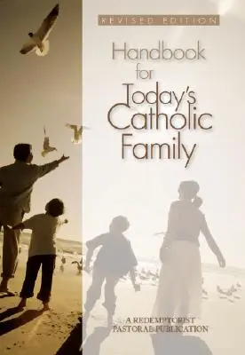 Handbuch für die katholische Familie von heute - Handbook for Today's Catholic Family