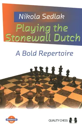Den Stonewall Dutch spielen: Ein mutiges Repertoire - Playing the Stonewall Dutch: A Bold Repertoire