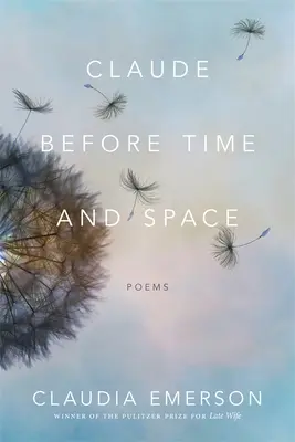 Claude vor Zeit und Raum: Gedichte - Claude Before Time and Space: Poems