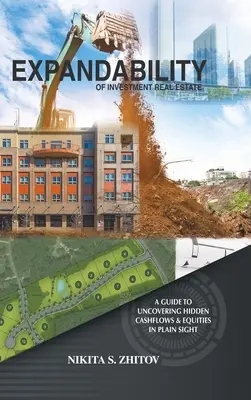 Expandierbarkeit von Anlageimmobilien: Ein Leitfaden zur Aufdeckung versteckter Cashflows und Aktien in Plain Sight - Expandability of Investment Real Estate: A Guide to Uncovering Hidden Cashflows & Equities in Plain Sight