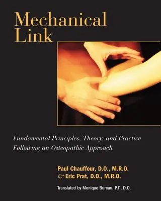 Mechanische Verbindung: Grundlegende Prinzipien, Theorie und Praxis nach einem osteopathischen Ansatz - Mechanical Link: Fundamental Principles, Theory, and Practice Following an Osteopathic Approach