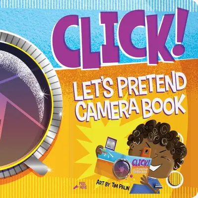 Klick! Let's Pretend Kamerabuch - Click!: Let's Pretend Camera Book