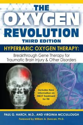 Die Sauerstoffrevolution, Dritte Auflage: Hyperbare Sauerstofftherapie (Hbot): Die endgültige Behandlung von traumatischen Hirnverletzungen (Tbi) und anderen Erkrankungen - The Oxygen Revolution, Third Edition: Hyperbaric Oxygen Therapy (Hbot): The Definitive Treatment of Traumatic Brain Injury (Tbi) & Other Disorders
