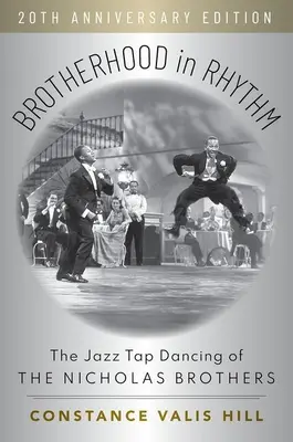 Bruderschaft im Rhythmus: Der Jazz-Stepptanz der Nicholas Brothers, Ausgabe zum 20-jährigen Jubiläum - Brotherhood in Rhythm: The Jazz Tap Dancing of the Nicholas Brothers, 20th Anniversary Edition