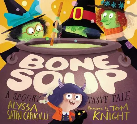 Knochensuppe: Eine gruselige, leckere Geschichte - Bone Soup: A Spooky, Tasty Tale