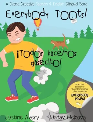 Alle pupsen! / Todos hacemos gasecito!: Ein kreatives zweisprachiges Buch von Suteki auf Spanisch und Englisch - Everybody Toots! / Todos hacemos gasecito!: A Suteki Creative Spanish & English Bilingual Book