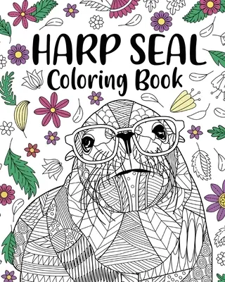 Harfenrobbe Malbuch - Harp Seal Coloring Book