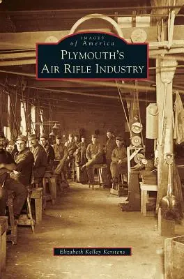 Plymouths Luftgewehr-Industrie - Plymouth's Air Rifle Industry