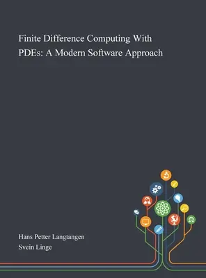 Finite-Differenzen-Berechnung mit PDEs: Ein moderner Software-Ansatz - Finite Difference Computing With PDEs: A Modern Software Approach