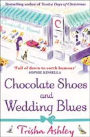 Schokoladenschuhe und Hochzeitsblues - Chocolate Shoes and Wedding Blues