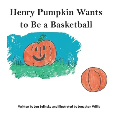 Henry Pumpkin will ein Basketball sein - Henry Pumpkin Wants to Be A Basketball