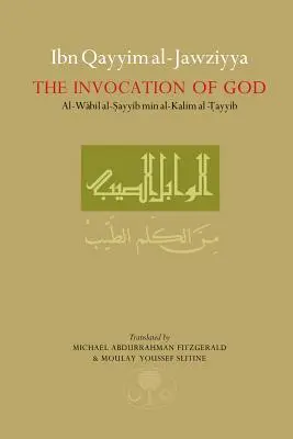 Ibn Qayyim Al-Jawziyya über die Anrufung Gottes: Al-Wabil Al-Sayyib - Ibn Qayyim Al-Jawziyya on the Invocation of God: Al-Wabil Al-Sayyib