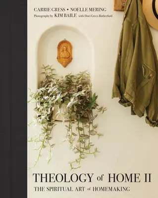 Theologie des Hauses II: Die spirituelle Kunst des Haushaltens - Theology of Home II: The Spiritual Art of Homemaking