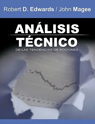 Analisis Tecnico de Las Tendencias de Acciones / Technische Analyse von Aktientrends (Spanische Ausgabe) - Analisis Tecnico de Las Tendencias de Acciones / Technical Analysis of Stock Trends (Spanish Edition)