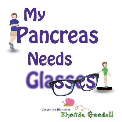 Meine Bauchspeicheldrüse braucht eine Brille - My Pancreas Needs Glasses