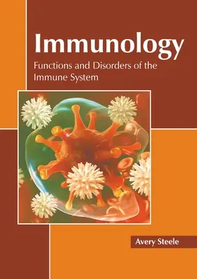 Immunologie: Funktionen und Störungen des Immunsystems - Immunology: Functions and Disorders of the Immune System