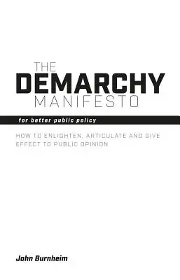 Das Demarchische Manifest: Für eine bessere öffentliche Politik - The Demarchy Manifesto: For Better Public Policy