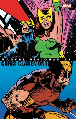 Marvel Visionäre: Chris Claremont - Marvel Visionaries: Chris Claremont