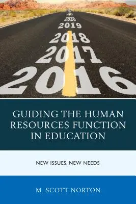 Die Leitung der Personalabteilung im Bildungswesen: Neue Fragen, neue Bedürfnisse - Guiding the Human Resources Function in Education: New Issues, New Needs