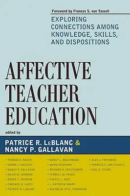 Affektive Lehrerbildung: Erforschung der Zusammenhänge zwischen Wissen, Fähigkeiten und Neigungen - Affective Teacher Education: Exploring Connections among Knowledge, Skills, and Dispositions